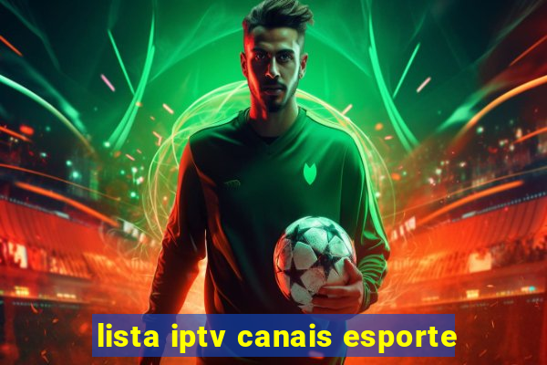 lista iptv canais esporte